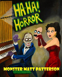 Monstermatt Patterson's Book "Ha Ha Horror" Preview