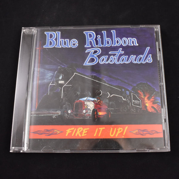 Blue Ribbon Bastards - Fire It Up! CD