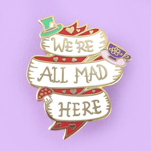 We're All Mad Here Enamel Pin Cats Like Us