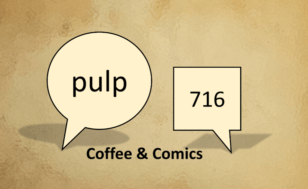 New Kids on the Retro Block: Welcome Pulp 716 Coffee and Comics!