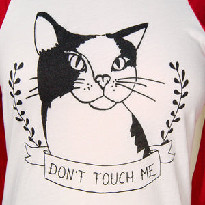Don't Touch Me Raglan T Shirt (Unisex) Cats Like Us