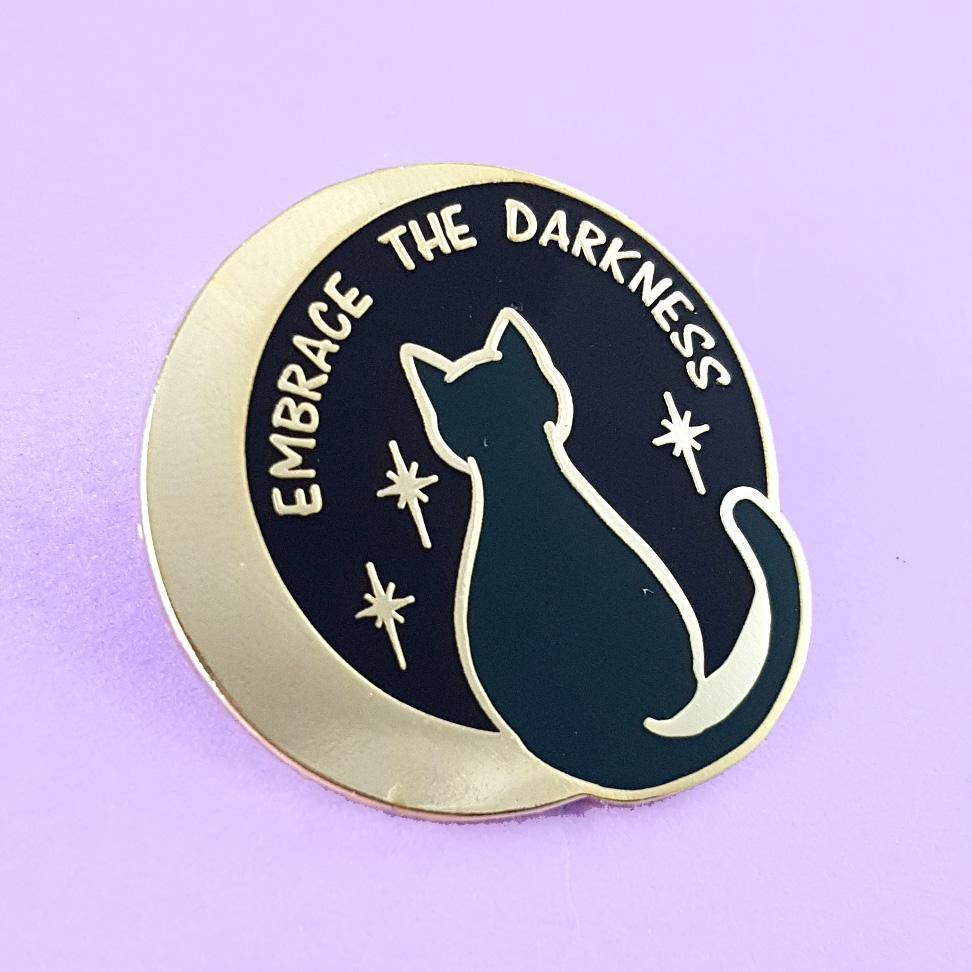 Embrace the Darkness Cat Pin Cats Like Us