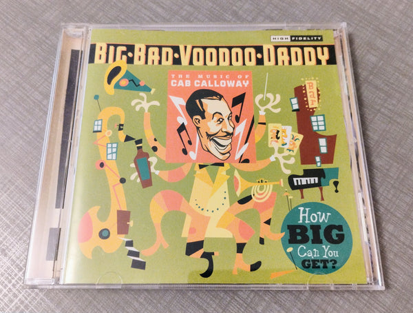 Big Bad VooDoo Daddy: How Big Can You Get - The music of Cab Calloway CD