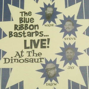 The Blue Ribbon Bastards...LIVE! At The Dinosaur CD Cats Like Us